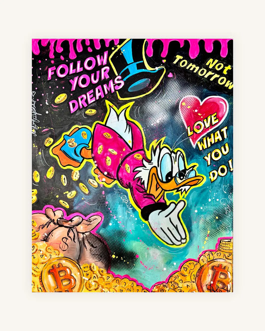 FOLLOW YOUR  DREAMS 0