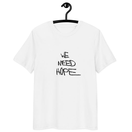 Unisex- Shirt WE NEED HOPE